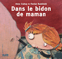 Dans le bidon de maman